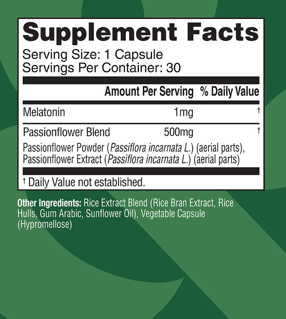 Supplement facts, serving size 1 capsule, servings per container 30. Melatonin, 1mg per serving, daily value not established. Passionflower blend, 500mg per serving, daily value not established.